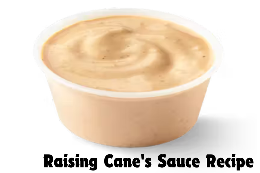 Raising Cane's Sauce