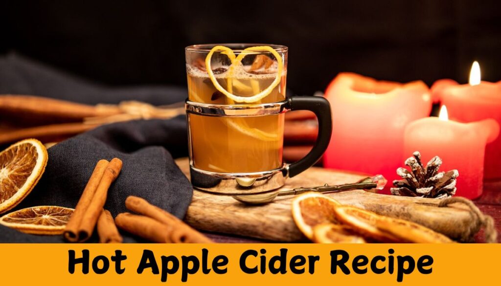 Hot Apple Cider Recipe