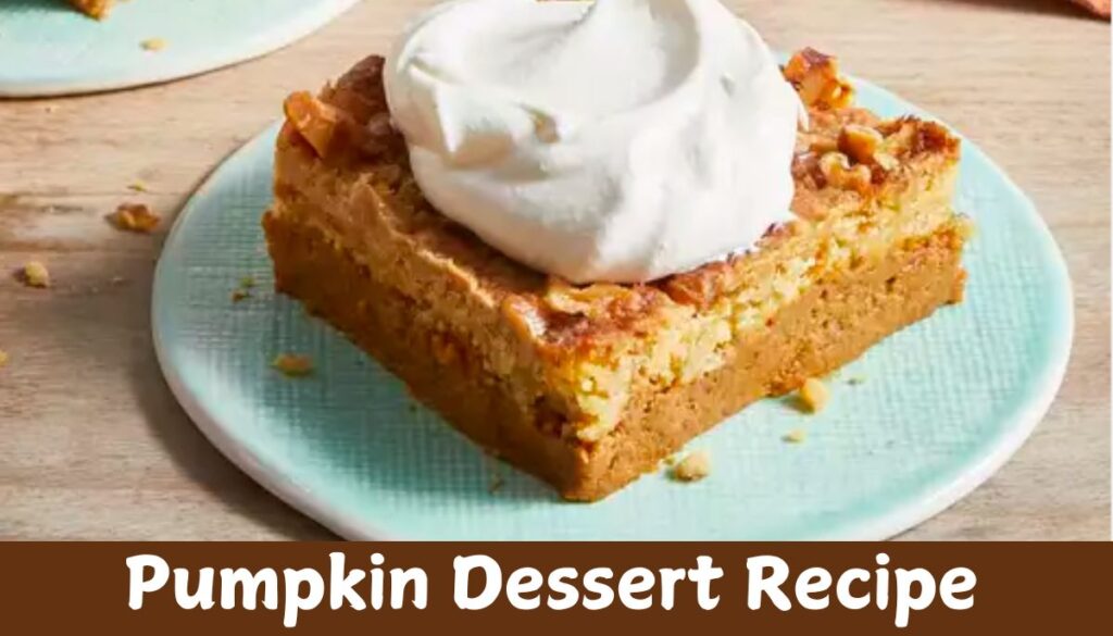 Pumpkin Dessert Recipe