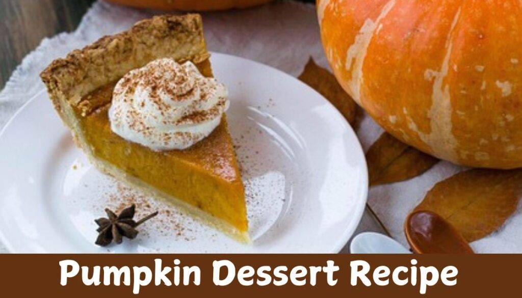 Pumpkin Dessert Recipe