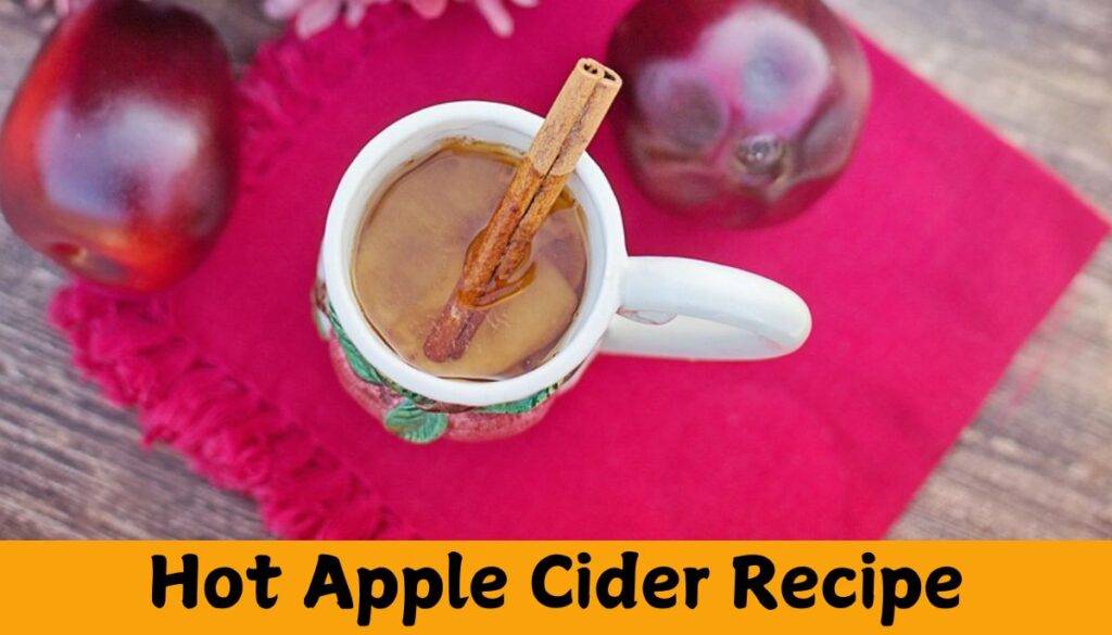 Hot Apple Cider Recipe