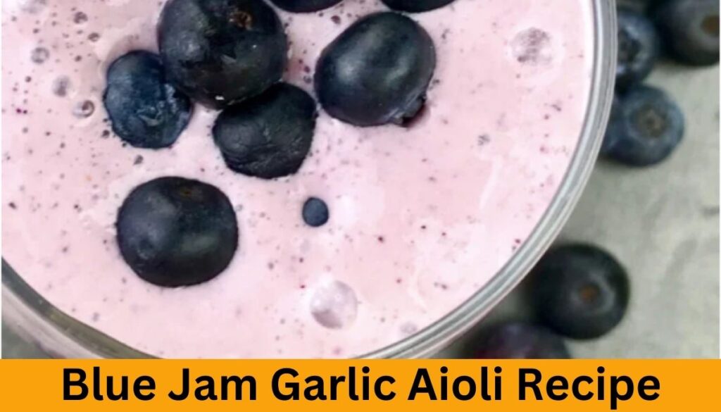 Blue Jam Garlic Aioli Recipe