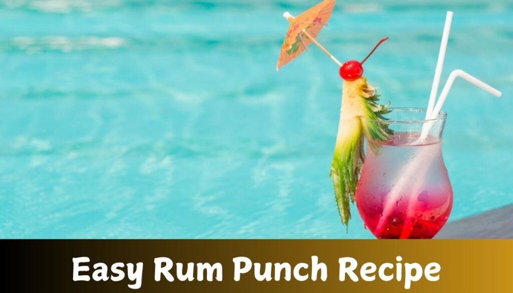 Rum Punch Recipe