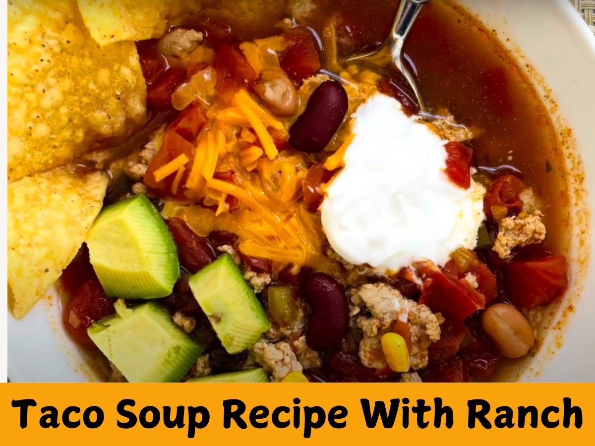 Taco Soup Recipe With Ranch