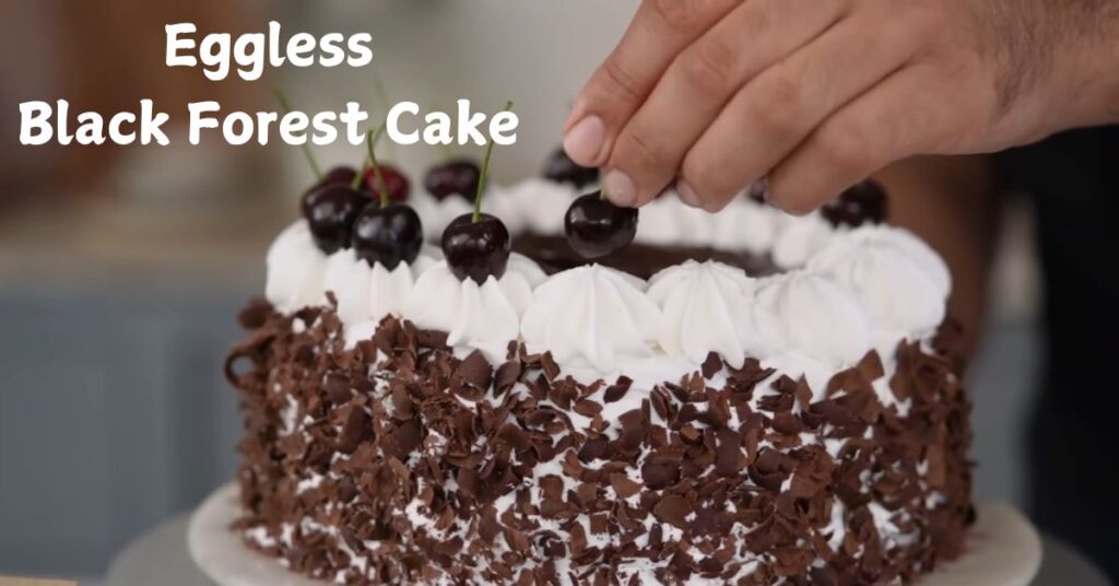 Black Forest Cake Eggless